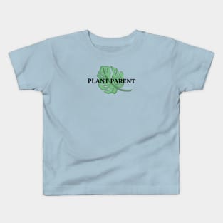 Plant Parent, Monstera Leaf, Text Design Kids T-Shirt